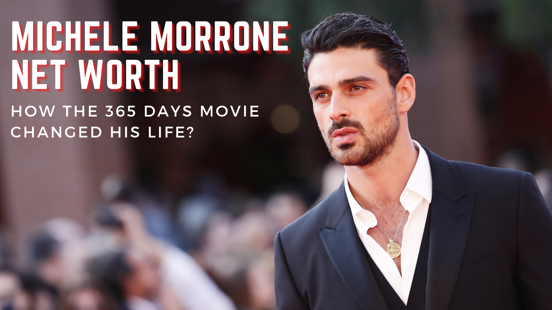 Michele Morrone Net Worth - How The 365 Days Movie Changed His Life?