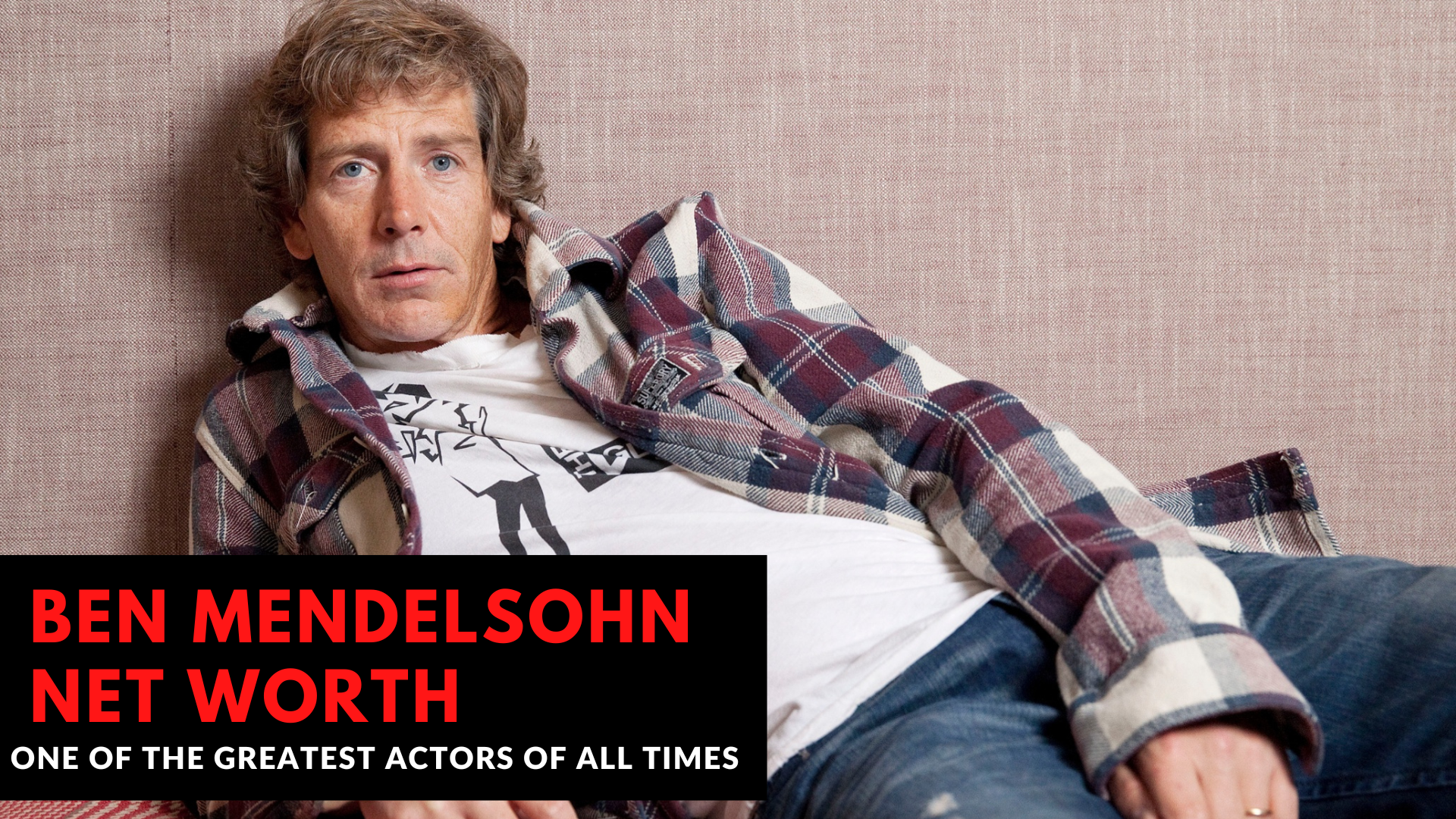 Ben Mendelsohn Net Worth - One Of The Greatest Actors Of All Times