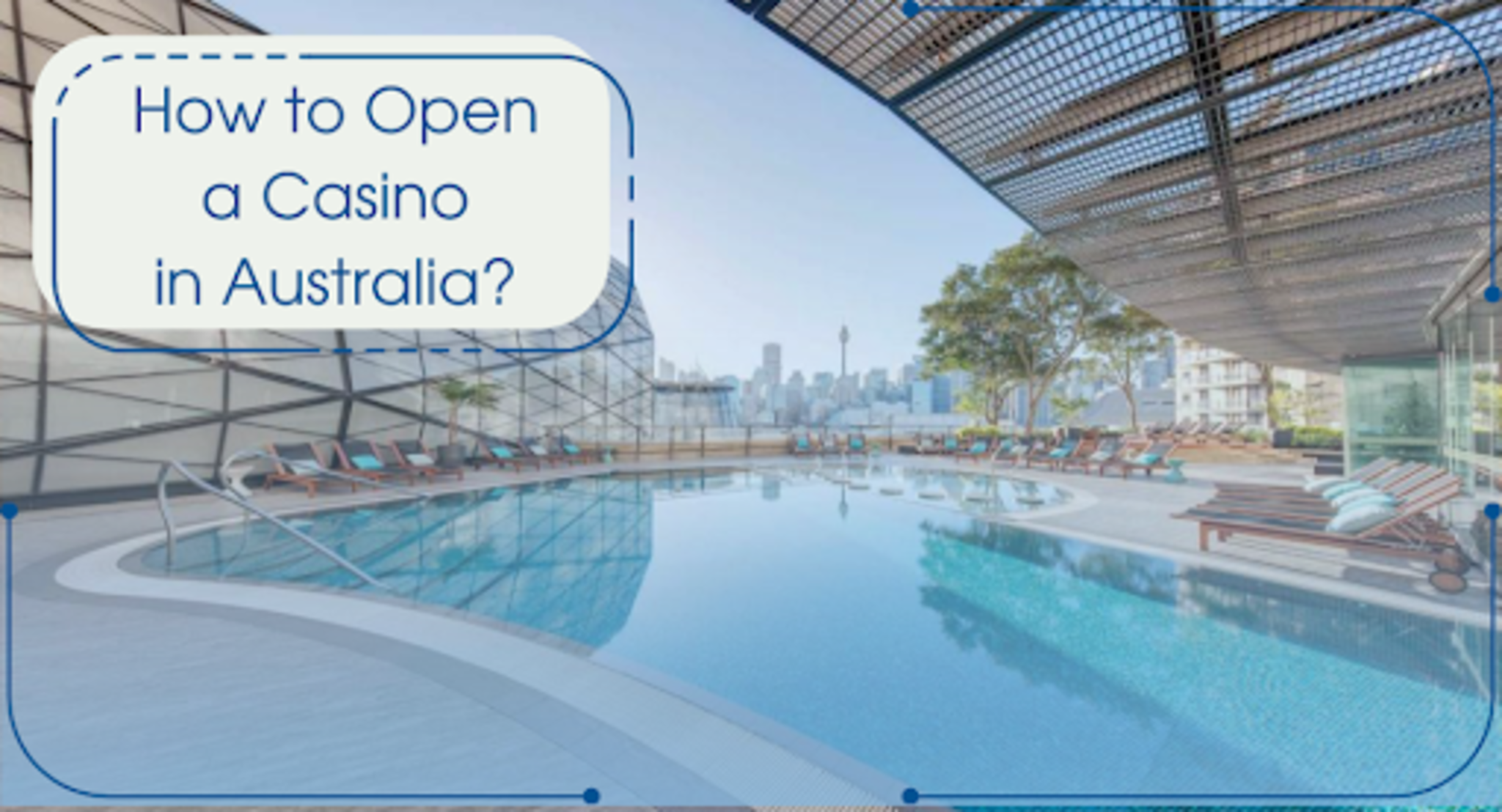 How To Open A Casino In Australia?